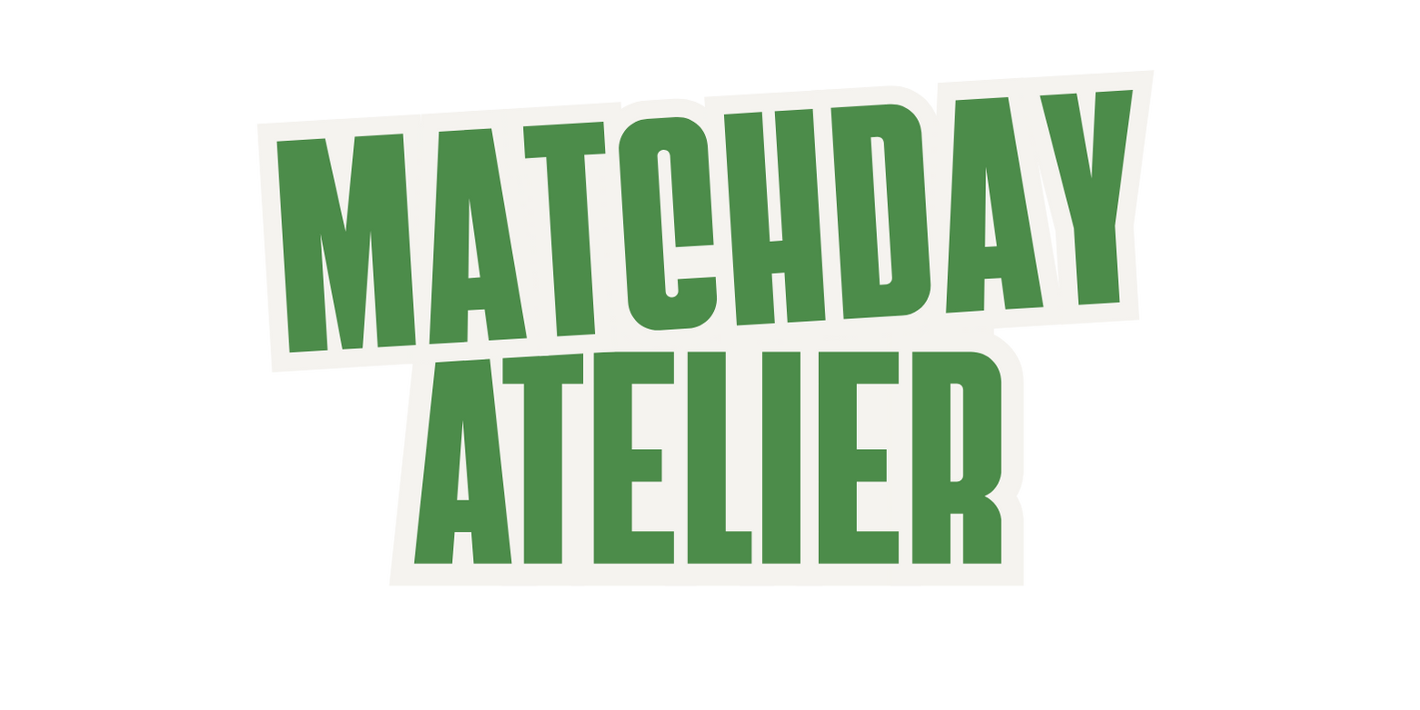Matchday atelier 